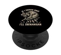 Se io sono Shenan Una volta che Shenanigan St Patricks Day Raccoon PopSockets PopGrip Adesivo