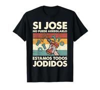 Se Jose non può aggiustarlo - spagnolo e messicano Maglietta