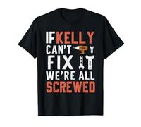 Se Kelly non riesce a risolverlo, siamo tutti fottuti tuttofare Maglietta