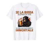 se la Birra allunga la Vita Allora Sono praticamente Maglietta