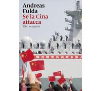 Se la Cina attacca. Uno scenario