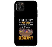 Se la geologia fosse facile si chiamerebbe geografia Custodia per iPhone 11 Pro Max