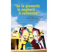 «Se la gioventù le negherà il consenso». In dialogo con i testimoni a 30 anni dalle stragi di Capaci e via D'Amelio