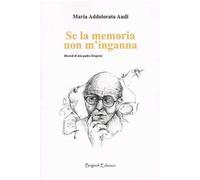 Se la memoria non m'inganna. Ricordi di mio padre Gregorio