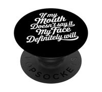 Se la mia bocca non lo dice faccia sicuramente sarà divertente dire PopSockets PopGrip Adesivo