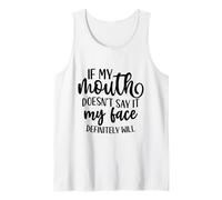 Se la mia Bocca Non Lo Dice, la mia Faccia sarà sicuramente Divertente Canotta