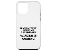 Se la mia empatia mi rende un fiocco di neve, si raffredderà! Custodia per iPhone 12 mini