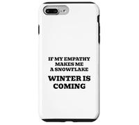 Se la mia empatia mi rende un fiocco di neve, si raffredderà! Custodia per iPhone 7 Plus/8 Plus