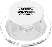 Se la mia empatia mi rende un fiocco di neve, si raffredderà! PopSockets PopGrip per MagSafe