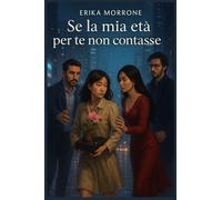 Se la mia età per te non contasse