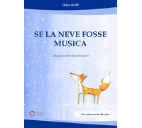 Se la neve fosse musica. Con Audio - Da Rif Chiara