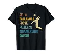 Se La Pallavolo Fosse Facile Pallavolista Maglietta