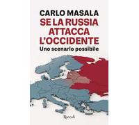 Se la Russia attacca l'Occidente. Uno scenario possibile