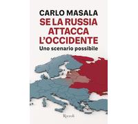 Se la Russia attacca l'Occidente. Uno scenario possibile