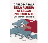 Se la Russia attacca l'Occidente. Uno scenario possibile