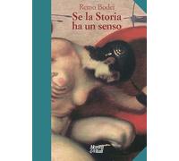 Se la storia ha un senso. Nuova ediz.