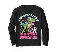 Se la storia si ripete, sto prendendo un dinosauro Maglia a Manica