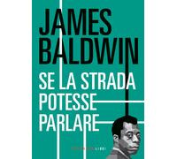 Se la strada potesse parlare - Baldwin James