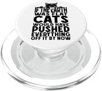 Se la terra fosse piatta, i gatti avrebbero spinto tutto PopSockets PopGrip per MagSafe