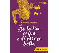 Se la tua colpa è di essere bella