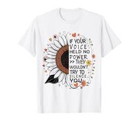 Se la Tua Voce Non avesse Potere, Non cercherebbero di farti tacere Maglietta