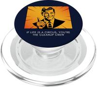 Se la vita è un circo, sei il sarcasmo pop art della squadra di pulizia PopSockets PopGrip per MagSafe