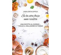 Se la vita fosse una ricetta
