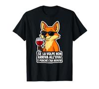 Se la volpe non arriva all’uva idea regalo divertente Maglietta