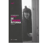Se l'amore ritorna [Paperback] [Jun 20, 2024] D’Iorio, Domenico