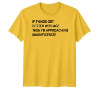 Se le cose migliorano con l'età T-shirt da uomo che si avvicina alla...