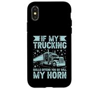 Se le mie abilità di autotrasporti ti offendono, così sarà il mio camion semi Horn Custodia per iPhone X/XS