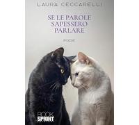 Se le parole sapessero parlare