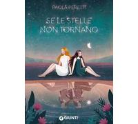Se le stelle non tornano - Peretti Paola