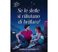 Se le stelle si rifiutano di brillare - Simonitti Sophie