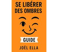 SE LIBERER DES OMBRES