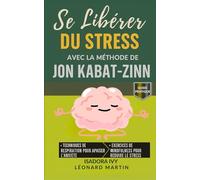 Se libérer du stress avec la méthode de Jon Kabat-Zinn