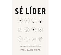 Paul David Tripp Sé líder (Tascabile)