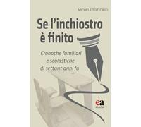 Se l'inchiostro è finito. Cronache familiari e scolastiche di settant’anni fa