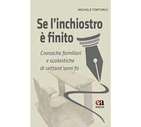 Se l'inchiostro è finito. Cronache familiari e scolastiche di settant’anni fa
