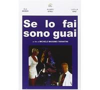 se lo fai sono guai