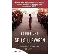 Se lo llevaron / First They Killed My Father: Recuerdos de una niña de Camboya