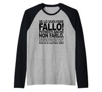 Se lo vuoi fare, Fallo! Maglia con Maniche Raglan