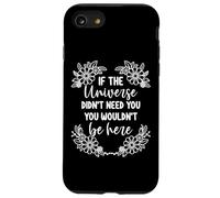 Se l'universo non avesse bisogno che tu non fossi qui motivazionale Custodia per iPhone SE (2020) / 7/8