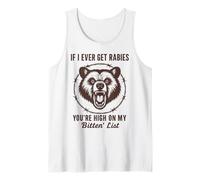 Se mai avessi la Rabbia, Sei in Cima alla mia Lista dei bitin Bear Funny Canotta