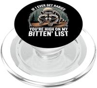 Se mai avrò la rabbia, sei in cima alla mia lista di Bitin. PopSockets PopGrip per MagSafe