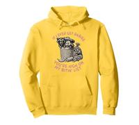 Se mai avrò la Rabbia, Sei in Cima alla mia Lista di Bitin 'Raccoon Felpa con Cappuccio