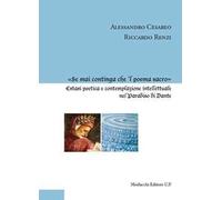 «Se mai continga che ‘l poema sacro». Estasi poetica e contemplazione intellettuale nel Paradiso di Dante