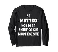 Se Matteo Non Lo sa Significa Che Non Esiste Nome Matteo Maglia a Manica