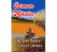 Se me Hizo Largo el Otoño