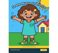 Se Me Mueve un Diente: Un Libro para Colorear Sobre el Primer Diente Flojo, la Espera y el Hueco en la Sonrisa | Líneas Gruesas, Una Cara | 4 a 8 Años
